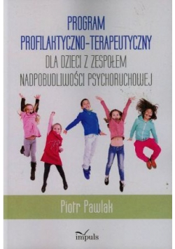 Program profilaktyczno - terapeutyczny dla dzieci z zespołem nadpobudliwośąci psychoruchowej