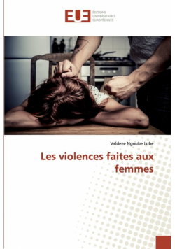Les violences faites aux femmes