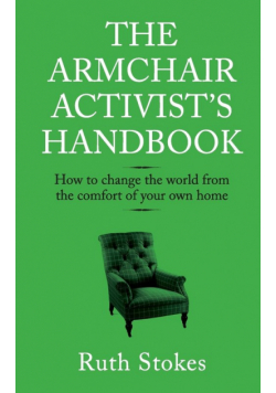 The Armchair Activist's Handbook