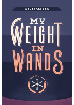 My Weight in Wands