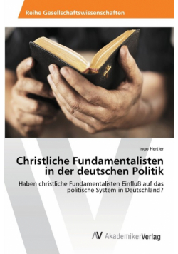 Christliche Fundamentalisten in der deutschen Politik