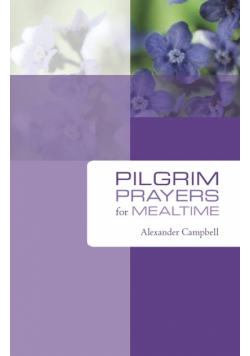 Pilgrim Prayers for Mealtime