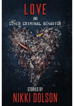 Love and Other Criminal Behavior