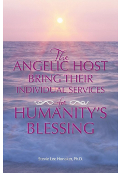 The Angelic Host Bring Their Individual Services For Humanity's Blessing