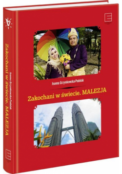 Zakochani w świecie. Malezja