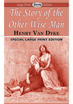 The Story of the Other Wise Man (Large Print Edition)