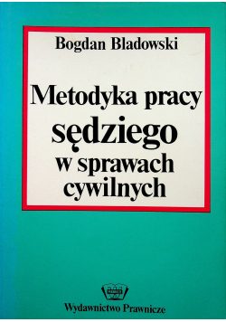 Metodyka pracy sędziego w sprawach cywilnych