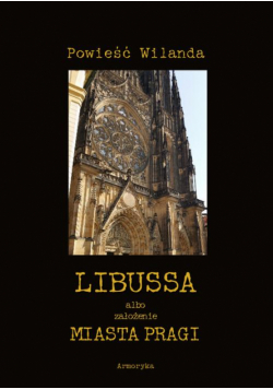 Libussa albo założenie miasta Pragi