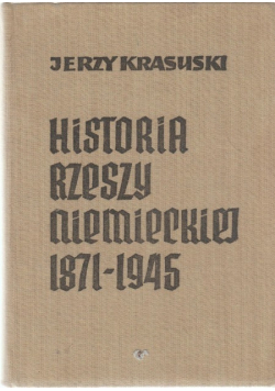 Historia rzeszy niemieckiej 1871 - 1945