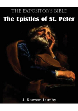 The Expositor's Bible The Epistles of St. Peter