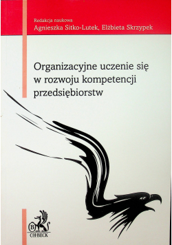Organizacyjne uczenie się w rozwoju kompetencji przedsiębiorstw