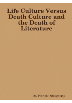 Life Culture Versus Death Culture and the Death of Literature