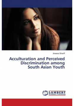Acculturation and Perceived Discrimination among South Asian Youth