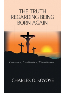 The Truth Regarding Being Born Again