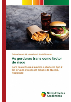 As gorduras trans como factor de risco