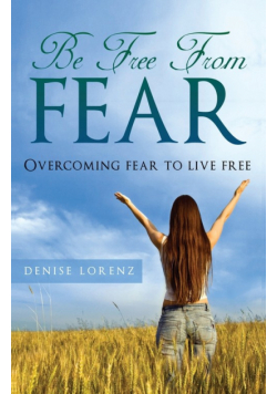 Be Free from Fear