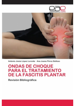Ondas De Choque Para El Tratamiento De La Fascitis Plantar