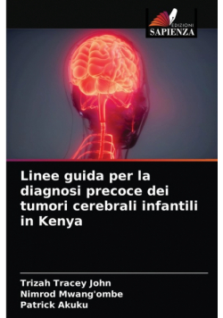 Linee guida per la diagnosi precoce dei tumori cerebrali infantili in Kenya
