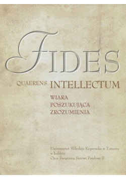 Fides  quaerens intellectum wiara poszukująca zrozumienia