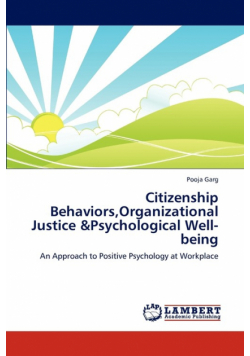 Citizenship Behaviors, Organizational Justice &Psychological Well-Being