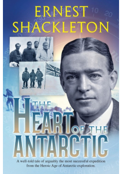 The Heart of the Antarctic (Annotated)