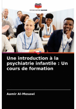 Une introduction à la psychiatrie infantile