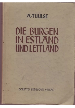 Die Burgen In Estland Und Lettland 1942 r.