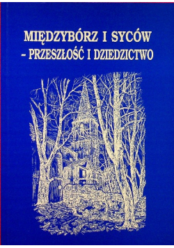 Międzybórz i syców przeszłość i dziedzictwo