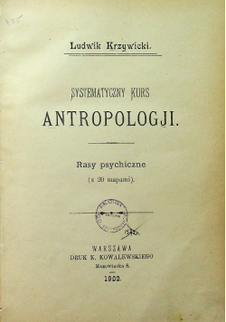Systematyczny kurs antropologji 1902r