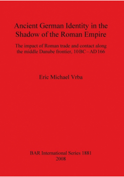 Ancient German Identity in the Shadow of the Roman Empire