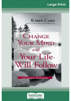 Change Your Mind and Your Life Will Follow