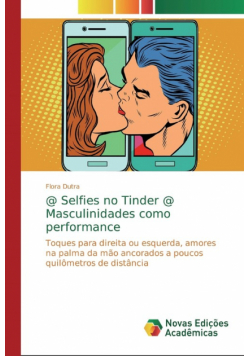 @ Selfies no Tinder @ Masculinidades como performance