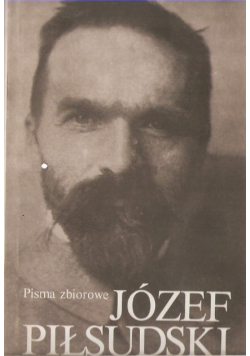 Piłsudski Pisma zbiorowe Tom III Reprint z 1937 r.