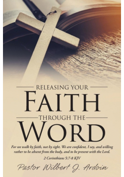 Releasing Your Faith Through the Word