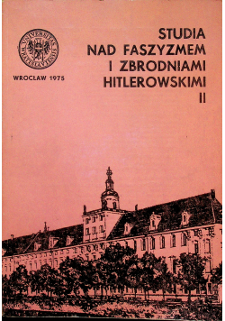 Studia nad faszyzmem i zbrodniami hitlerowskimi II