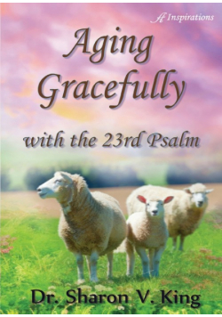 Aging Gracefully with the 23rd Psalm