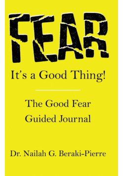 FEAR It's a Good Thing!