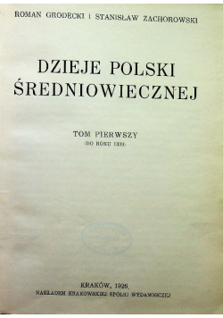 Dzieje Polski Średniowiecznej Tom I i II 1926 r.