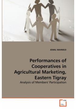 Performances of Cooperatives in Agricultural Marketing, Eastern Tigray