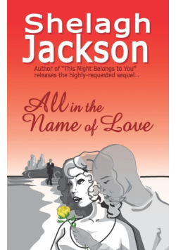 All in the Name of Love