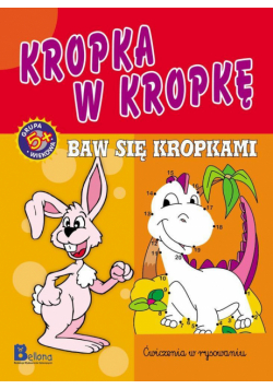 Kropka w kropkę. Baw się kropkami