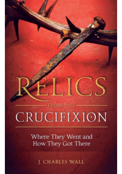 Relics from the Crucifixion