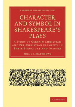 Character and Symbol in Shakespeare's Plays