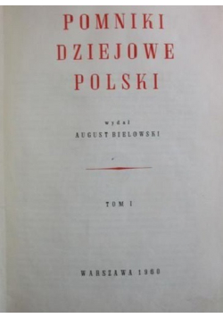 Pomniki dziejowe Polski tom 1