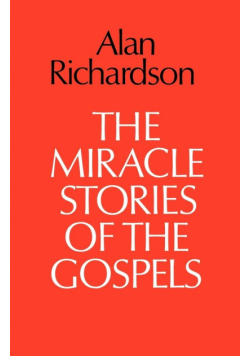 The Miracle Stories of the Gospels