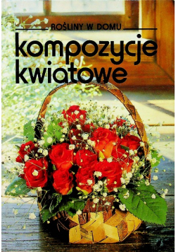 Rośliny w domu Kompozycje kwiatowe
