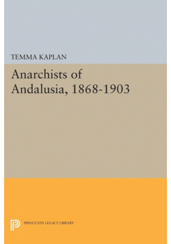 Anarchists of Andalusia, 1868-1903