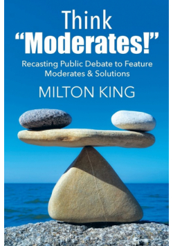 Think "Moderates!"
