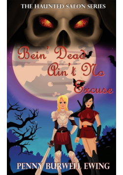 Bein' Dead Ain't No Excuse