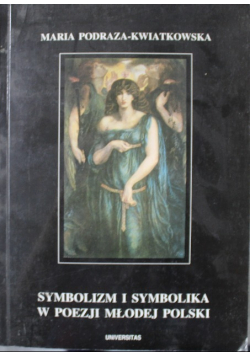 Symbolizm i symbolika w poezji Młodej Polski
